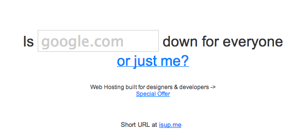 このサイト、もしかして落ちてる？を調べることができる「Down for everyone or just me?」