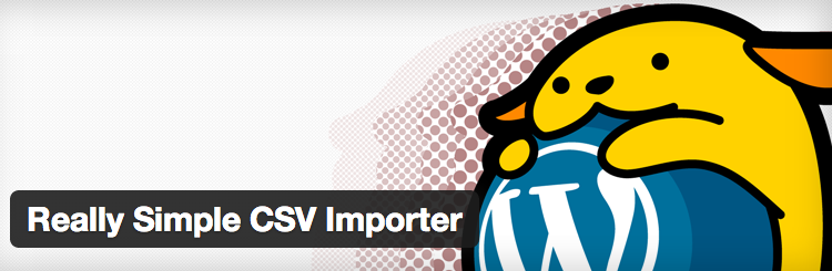 記事の更新も可能なCSVインポート用のWordPress プラグイン「Really Simple CSV Importer」