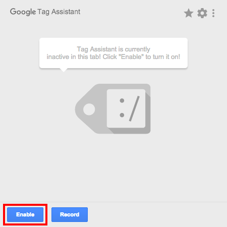 Analyticsのタグなどが正常に動いているかを確認できるGoogle Chromeの拡張機能「Google Tag Assistant」